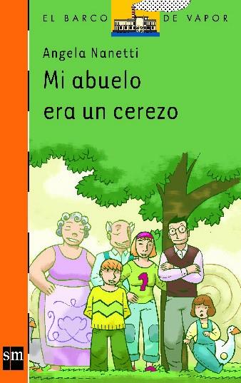 ABUELO ERA UN CEREZO, MI | 9788434877269 | NANETTI, ANGELA | Llibreria Drac - Llibreria d'Olot | Comprar llibres en català i castellà online