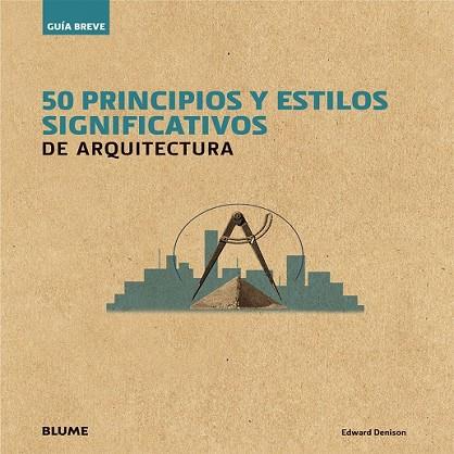 50 PRINCIPIOS Y ESTILOS SIGNIFICATIVOS DE ARQUITECTURA (GUÍA BREVE) | 9788498018073 | DENISON, EDWARD | Llibreria Drac - Llibreria d'Olot | Comprar llibres en català i castellà online