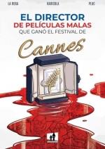 DIRECTOR DE PELICULAS MALAS QUE GANO EL FESTIVAL DE CANNES, EL | 9788893365550 | LAROSA, DAVIDE | Llibreria Drac - Llibreria d'Olot | Comprar llibres en català i castellà online