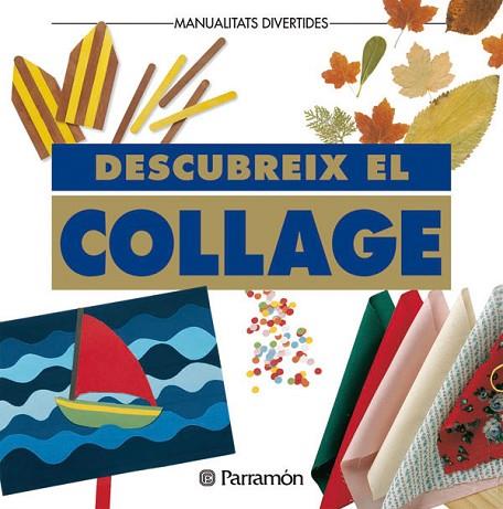 DESCOBREIX EL COLLAGE | 9788434219045 | Llibreria Drac - Librería de Olot | Comprar libros en catalán y castellano online