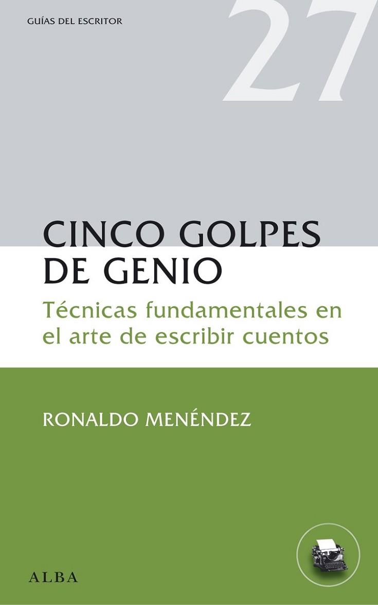 CINCO GOLPES DE GENIO | 9788484288930 | MENÉNDEZ, RONALDO | Llibreria Drac - Librería de Olot | Comprar libros en catalán y castellano online