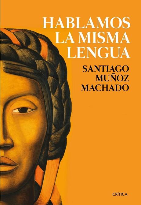 HABLAMOS LA MISMA LENGUA | 9788417067359 | MUÑOZ MACHADO, SANTIAGO | Llibreria Drac - Librería de Olot | Comprar libros en catalán y castellano online