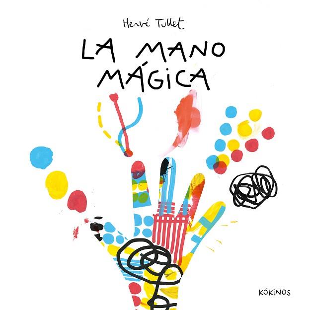 MANO MÁGICA, LA | 9788419475664 | TULLET, HERVÉ | Llibreria Drac - Llibreria d'Olot | Comprar llibres en català i castellà online