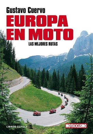 EUROPA EN MOTO. LAS MEJORES RUTAS | 9788448048518 | CUERVO, GUSTAVO | Llibreria Drac - Llibreria d'Olot | Comprar llibres en català i castellà online