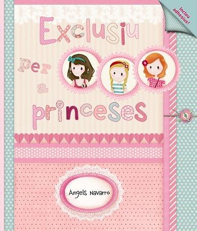 EXCLUSIU PER A PRINCESES | 9788448930523 | NAVARRO, ÀNGELS | Llibreria Drac - Llibreria d'Olot | Comprar llibres en català i castellà online