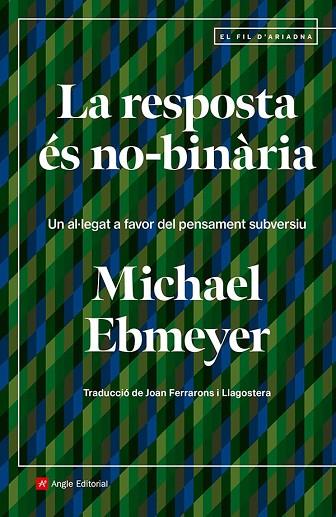 RESPOSTA ÉS NO-BINÀRIA, LA | 9788410112438 | EBMEYER, MICHAEL | Llibreria Drac - Llibreria d'Olot | Comprar llibres en català i castellà online