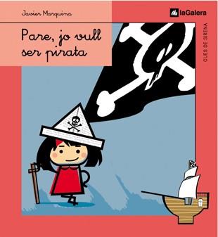 PARE JO VULL SER PIRATA | 9788424620769 | MARQUINA, JAVIER | Llibreria Drac - Librería de Olot | Comprar libros en catalán y castellano online