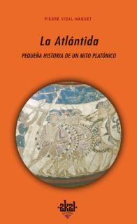 ATLANTIDA. PEQUEÑA HISTORIA DE UN MITO PLATONICO | 9788446024163 | VIDAL-NAQUET, PIERRE | Llibreria Drac - Librería de Olot | Comprar libros en catalán y castellano online