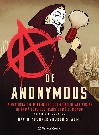 A DE ANONYMOUS (NOVELA GRÁFICA) | 9788413416038 | KUSHNER, DAVID; SHADMI, KOREN | Llibreria Drac - Llibreria d'Olot | Comprar llibres en català i castellà online