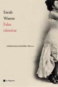 FALSA IDENTITAT | 9788482644530 | WATERS, SARAH | Llibreria Drac - Llibreria d'Olot | Comprar llibres en català i castellà online