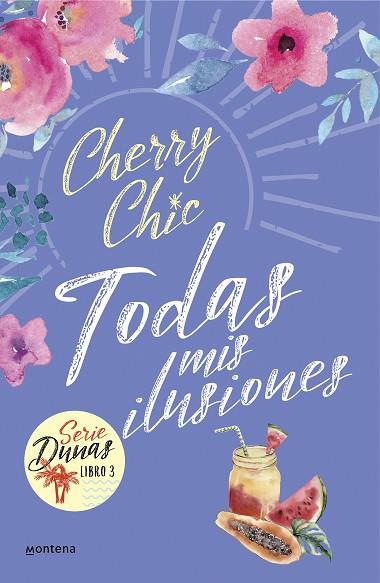 TODAS MIS ILUSIONES (DUNAS 3) | 9788418594601 | CHERRY CHIC | Llibreria Drac - Llibreria d'Olot | Comprar llibres en català i castellà online