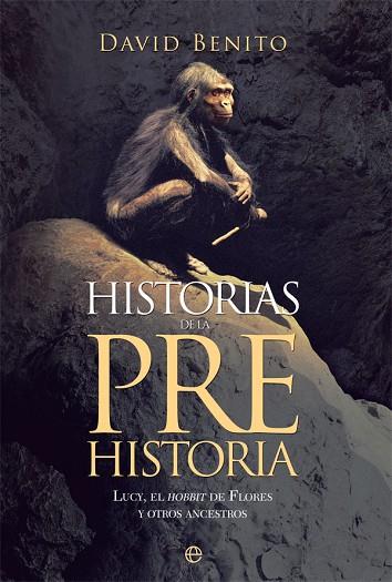 HISTORIAS DE LA PREHISTORIA | 9788490605219 | BENITO, DAVID | Llibreria Drac - Librería de Olot | Comprar libros en catalán y castellano online