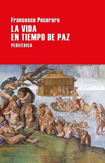 VIDA EN TIEMPO DE PAZ, LA | 9788416291670 | PECORARO, FRANCESCO | Llibreria Drac - Llibreria d'Olot | Comprar llibres en català i castellà online