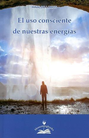 USO CONSCIENTE DE NUESTRAS ENERGIAS, EL | 9788897951575 | LAMPIS, RINALDO | Llibreria Drac - Librería de Olot | Comprar libros en catalán y castellano online