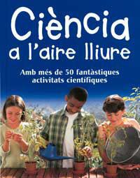 CIENCIA A L'AIRE LLIURE | 9788427248724 | MAYNARD, CHRIS | Llibreria Drac - Librería de Olot | Comprar libros en catalán y castellano online