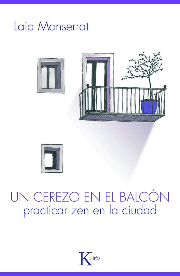 CEREZO EN EL BALCON, UN | 9788499880303 | MONSERRAT, LAIA | Llibreria Drac - Llibreria d'Olot | Comprar llibres en català i castellà online