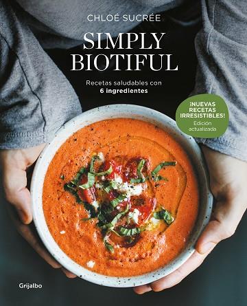 SIMPLY BIOTIFUL (EDICIÓN ACTUALIZADA) | 9788425368349 | SUCRÉE, CHLOÉ | Llibreria Drac - Llibreria d'Olot | Comprar llibres en català i castellà online