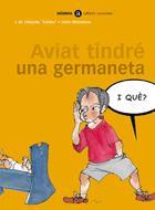 AVIAT TINDRE UNA GERMANETA | 9788424650582 | OLAIZOLA, J.M. "TXILIKU"; J. MITXELENA | Llibreria Drac - Llibreria d'Olot | Comprar llibres en català i castellà online