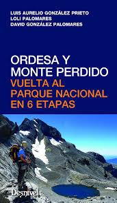 ORDESA Y MONTE PERDIDO | 9788498293609 | GONZÁLEZ PRIETO, LUIS AURELIO/PALOMARES GONZÁLEZ, Mª DOLORES/GONZÁLEZ PALOMARES, DAVID | Llibreria Drac - Llibreria d'Olot | Comprar llibres en català i castellà online