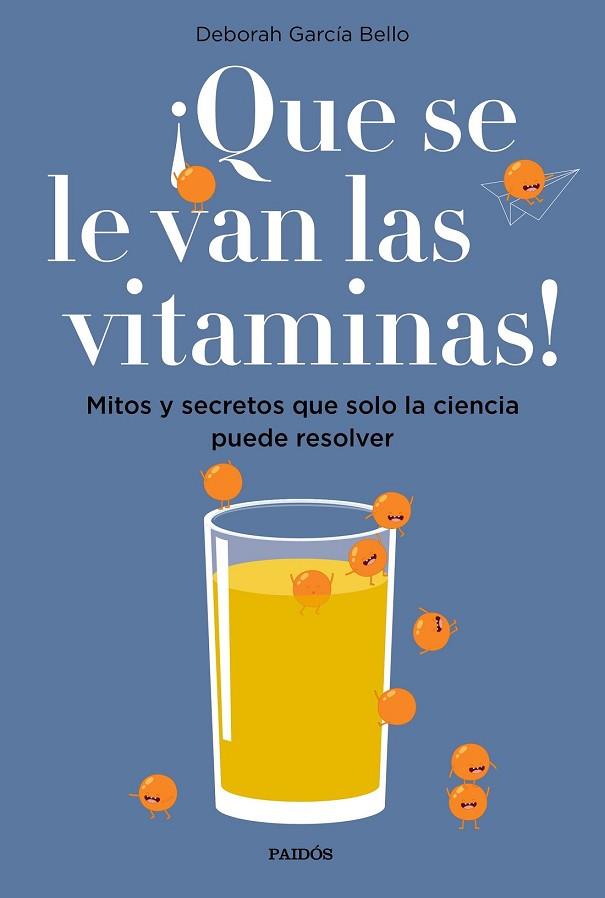 QUE SE LE VAN LAS VITAMINAS! | 9788449334061 | GARCÍA, DEBORAH | Llibreria Drac - Librería de Olot | Comprar libros en catalán y castellano online