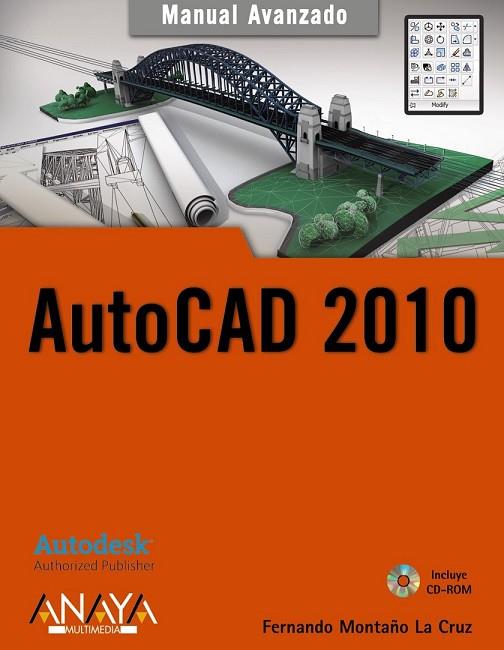 AUTOCAD 2010 | 9788441526419 | MONTAÑO LA CRUZ, FERNANDO | Llibreria Drac - Librería de Olot | Comprar libros en catalán y castellano online