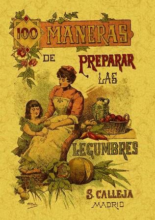 100 MANERAS PARA PREPARAR LAS LEGUMBRES | 9788497613361 | ROSE, MADEMOISELLE | Llibreria Drac - Librería de Olot | Comprar libros en catalán y castellano online