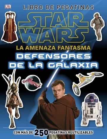 STAR WARS. LA AMENAZA FANTASMA. DEFENSORES DE LA GALAXIA | 9788408126201 | AAVV | Llibreria Drac - Librería de Olot | Comprar libros en catalán y castellano online