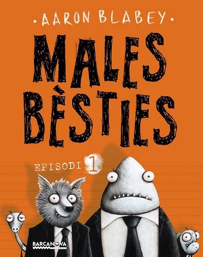 MALES BÈSTIES. EPISODI 1 | 9788448942960 | BLABEY, AARON | Llibreria Drac - Llibreria d'Olot | Comprar llibres en català i castellà online