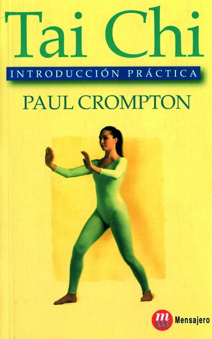 TAI CHI.INTRODUCCION PRACTICA | 9788427123069 | CROMPTON, PAUL | Llibreria Drac - Librería de Olot | Comprar libros en catalán y castellano online