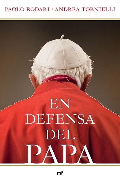 EN DEFENSA DEL PAPA | 9788427037557 | RODARI, PAOLO/ TORNIELLI, ANDREA | Llibreria Drac - Llibreria d'Olot | Comprar llibres en català i castellà online