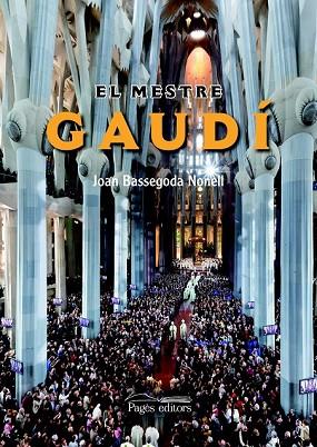 MESTRE GAUDI, EL | 9788499750699 | BASSEGODA, JOAN | Llibreria Drac - Librería de Olot | Comprar libros en catalán y castellano online