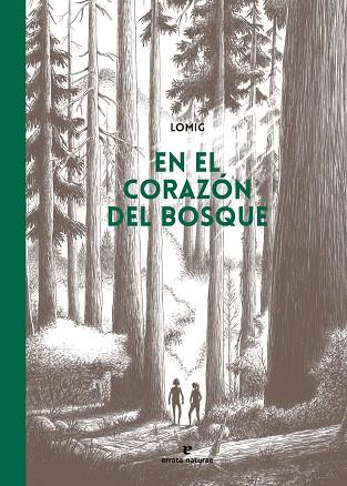 EN EL CORAZÓN DEL BOSQUE | 9788419158857 | LOMIG | Llibreria Drac - Llibreria d'Olot | Comprar llibres en català i castellà online