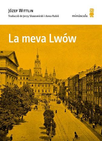 MEVA LWÓW, LA | 9788412505399 | WITTLIN, JÓZEF | Llibreria Drac - Llibreria d'Olot | Comprar llibres en català i castellà online