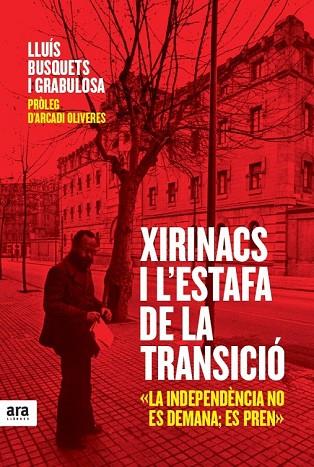 XIRINACS I L'ESTAFA DE LA TRANSICIO | 9788415224990 | BUSQUETS, LLUIS | Llibreria Drac - Librería de Olot | Comprar libros en catalán y castellano online