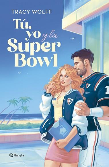 TÚ, YO Y LA SUPER BOWL | 9788408292432 | WOLFF, TRACY | Llibreria Drac - Llibreria d'Olot | Comprar llibres en català i castellà online