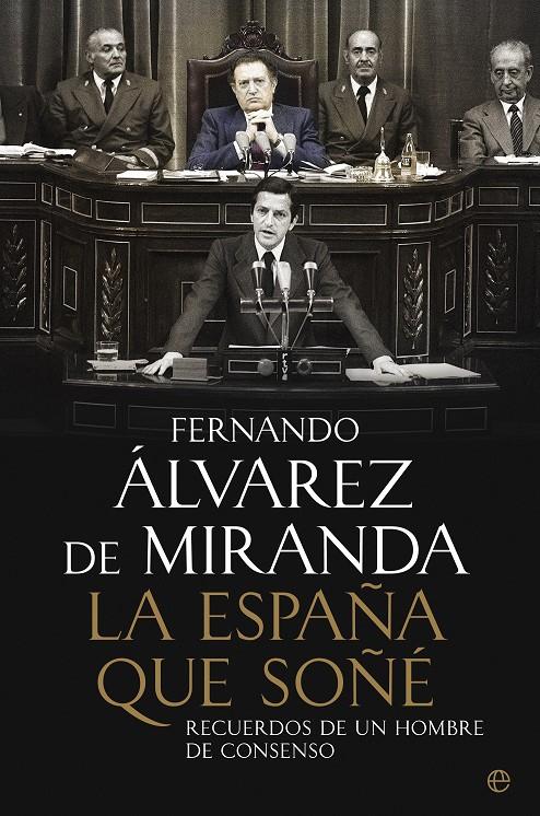 ESPAÑA QUE SOÑE, LA | 9788499708966 | ALVAREZ, FERNANDO | Llibreria Drac - Librería de Olot | Comprar libros en catalán y castellano online