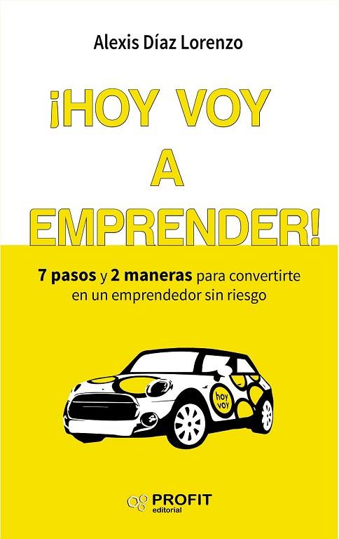 HOY VOY A EMPRENDER! | 9788416583454 | DÍAZ, ALEXIS | Llibreria Drac - Librería de Olot | Comprar libros en catalán y castellano online