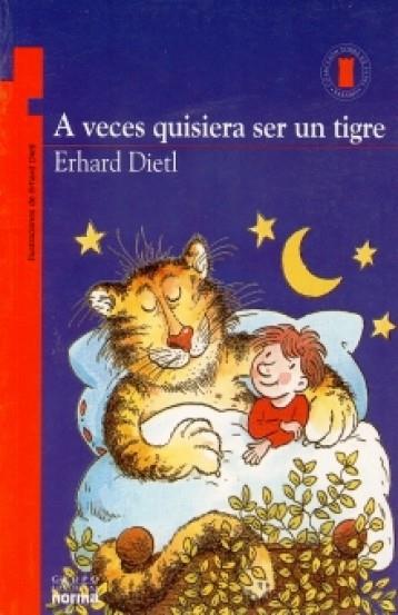 A VECES QUISIERA SER UN TIGRE | 7706894120321 | DIETL, ERHARD | Llibreria Drac - Llibreria d'Olot | Comprar llibres en català i castellà online