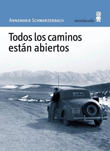 TODOS LOS CAMINOS ESTAN ABIERTOS | 9788495587466 | SCHWARZENBACH, ANNEMARIE | Llibreria Drac - Llibreria d'Olot | Comprar llibres en català i castellà online