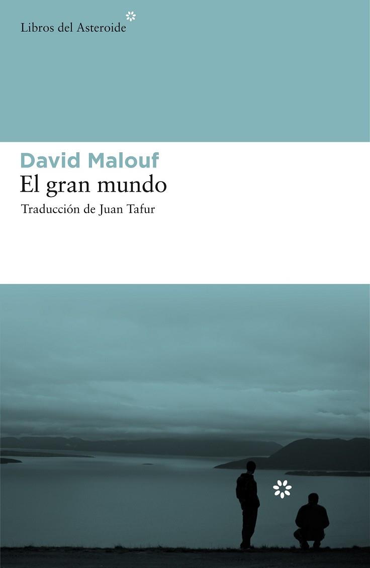 GRAN MUNDO, EL | 9788492663163 | MALOUF, DAVID | Llibreria Drac - Librería de Olot | Comprar libros en catalán y castellano online