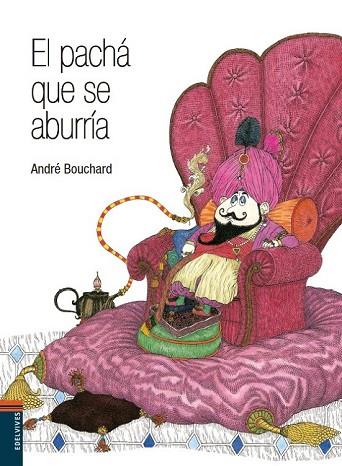 PACHÁ QUE SE ABURRÍA, EL | 9788414005477 | BOUCHARD, ANDRÉ | Llibreria Drac - Llibreria d'Olot | Comprar llibres en català i castellà online