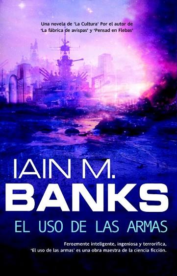 USO DE LAS ARMAS, EL | 9788498004489 | BANKS, IAIN M. | Llibreria Drac - Llibreria d'Olot | Comprar llibres en català i castellà online