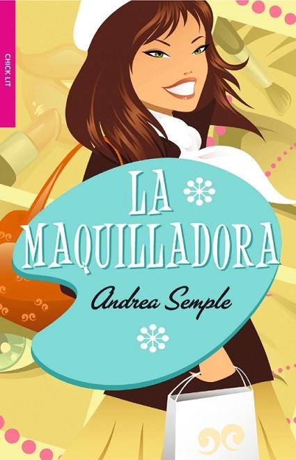 MAQUILLADORA, LA | 9788498006346 | SEMPLE, ANDREA | Llibreria Drac - Librería de Olot | Comprar libros en catalán y castellano online