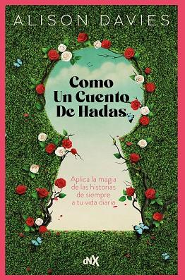 COMO UN CUENTO DE HADAS | 9788419467416 | DAVIES, ALISON | Llibreria Drac - Llibreria d'Olot | Comprar llibres en català i castellà online