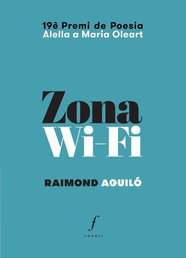 ZONA WI-FI | 9788494375477 | AGUILÓ, RAIMOND | Llibreria Drac - Llibreria d'Olot | Comprar llibres en català i castellà online