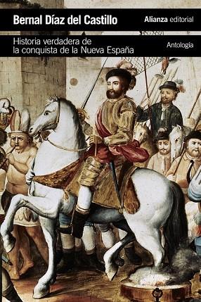 HISTORIA VERDADERA DE LA CONQUISTA DE LA NUEVA ESPAÑA [ANTOLOGÍA] | 9788491043379 | DÍAZ DEL CASTILLO, BERNAL | Llibreria Drac - Librería de Olot | Comprar libros en catalán y castellano online