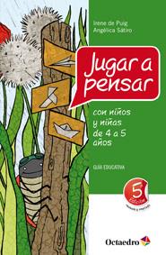 JUGAR A PENSAR CON NIÑOS Y NIÑAS DE 4 A 5 AÑOS | 9788499211763 | SÁTIRO, ANGÉLICA ; E PUIG, IRENE | Llibreria Drac - Librería de Olot | Comprar libros en catalán y castellano online