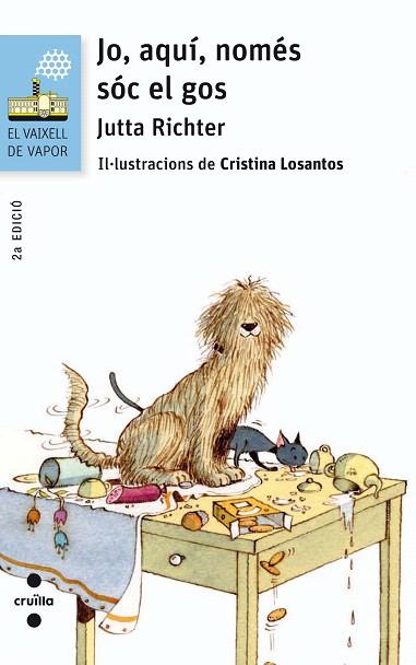 JO, AQUI, NOMES SOC EL GOS | 9788466140232 | RICHTER, JUTTA | Llibreria Drac - Llibreria d'Olot | Comprar llibres en català i castellà online