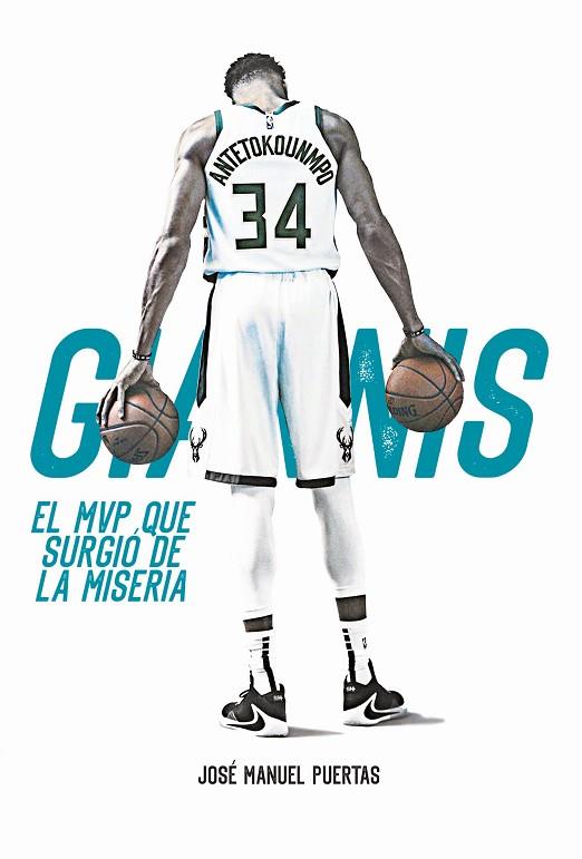 GIANNIS ANTETOKOUNMPO. EL MVP QUE SURGIÓ DE LA MISERIA | 9788415448549 | PUERTAS GARCÍA, JOSÉ MANUEL | Llibreria Drac - Llibreria d'Olot | Comprar llibres en català i castellà online