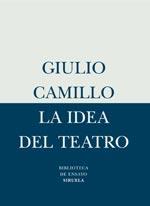 IDEA DEL TEATRO, LA | 9788478449392 | CAMILLO, GIULIO | Llibreria Drac - Llibreria d'Olot | Comprar llibres en català i castellà online